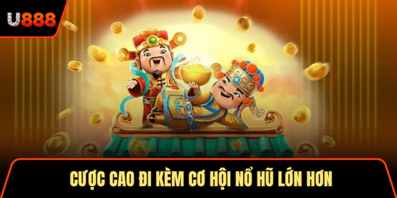 Soi Cầu Thần Tài 3 Cách Áp Dụng Hiệu Quả Nhất 2025 2 Cược cao đi kèm cơ hội nổ hũ lớn hơn