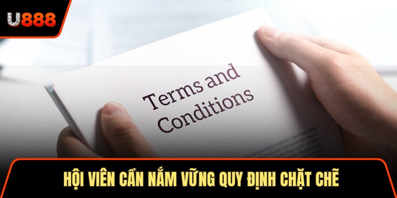 Điều Khoản Điều Kiện U888 Theo 4 Tiêu Chuẩn Quốc Tế Mới 1 Hội viên cần nắm vững quy định chặt chẽ