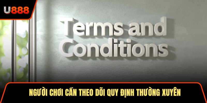 Điều Khoản Điều Kiện U888 Theo 4 Tiêu Chuẩn Quốc Tế Mới 3 Người chơi cần theo dõi quy định thường xuyên